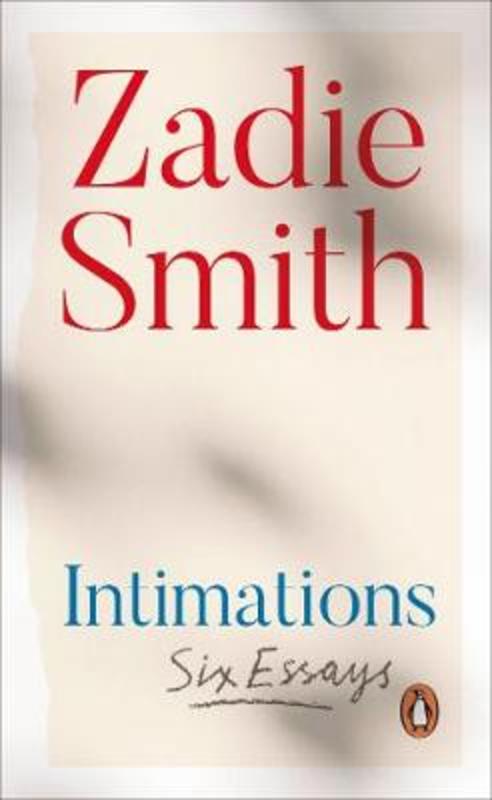 Intimations by Zadie Smith - 9780241492383