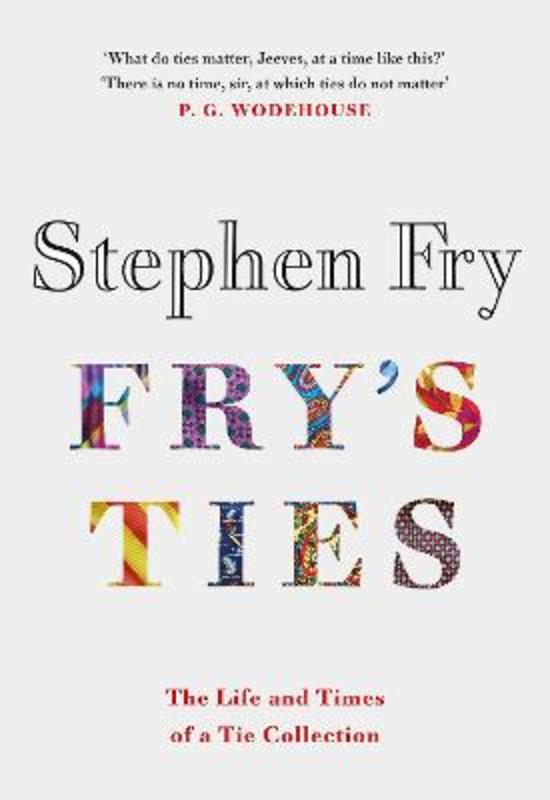Fry's Ties by Stephen Fry (Audiobook Narrator) - 9780241493045