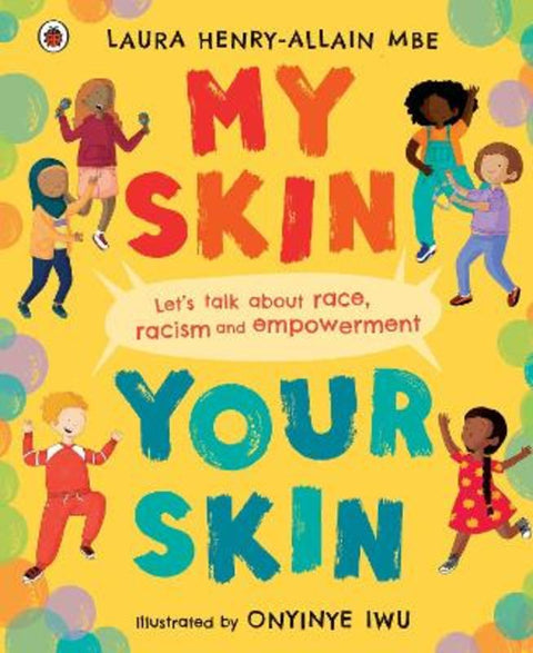 My Skin, Your Skin by Laura Henry-Allain, MBE - 9780241512739