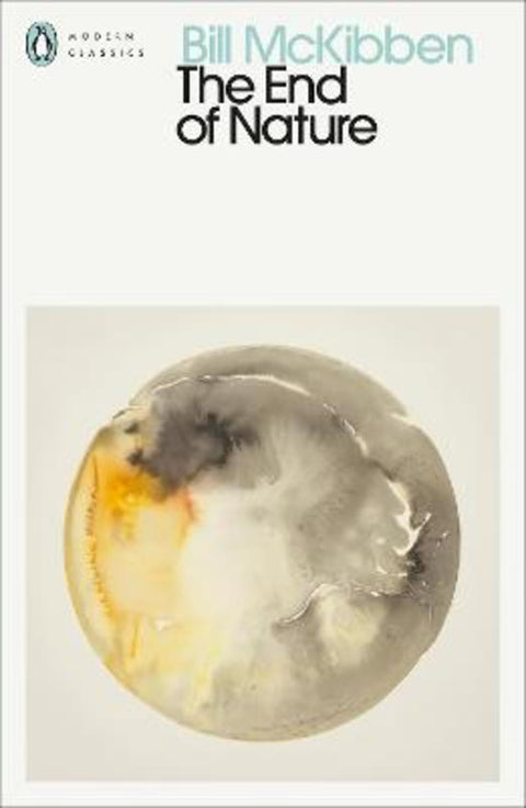 The End of Nature by Bill McKibben - 9780241514429