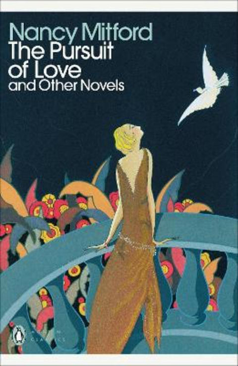 The Pursuit of Love by Nancy Mitford - 9780241514993