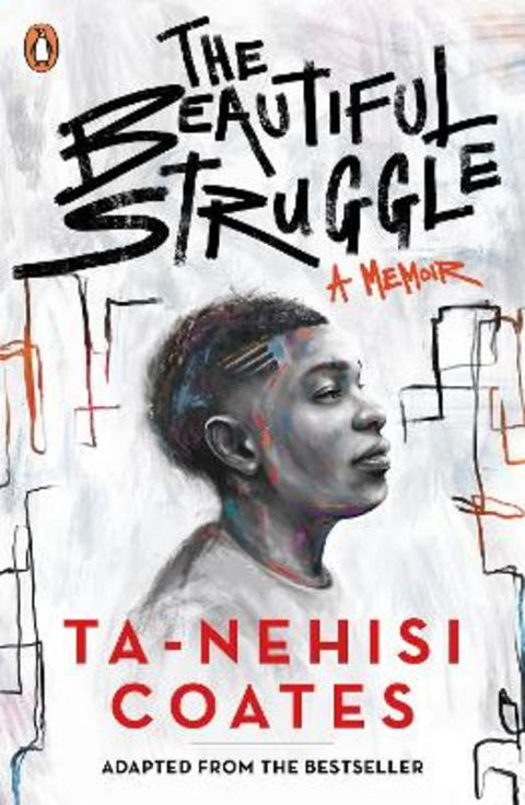 The Beautiful Struggle by Ta-Nehisi Coates - 9780241517208