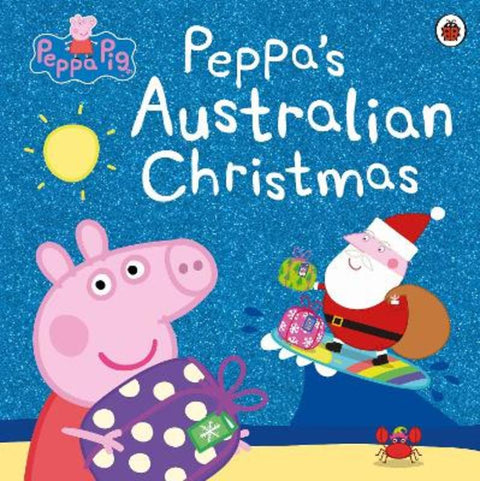 Peppa's Australian Christmas by Peppa Pig - 9780241519240