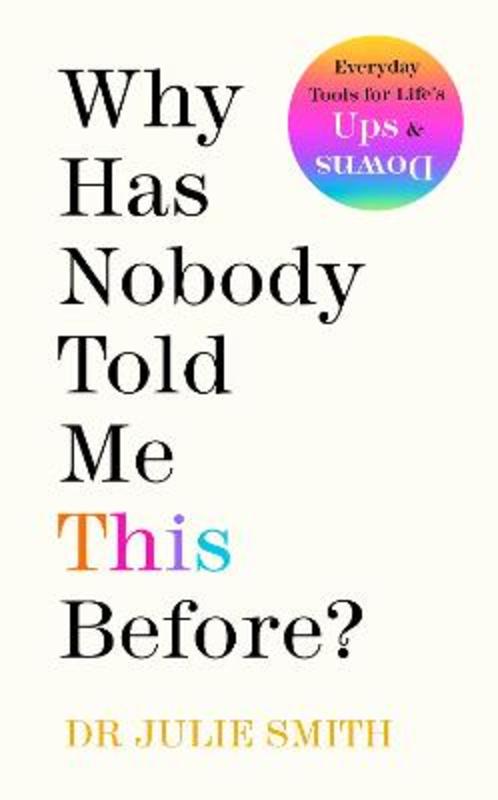 Why Has Nobody Told Me This Before? by Julie Smith - 9780241529720
