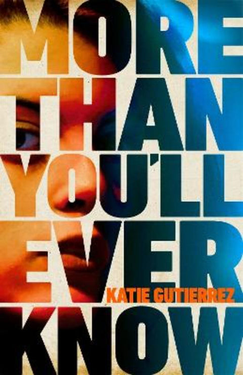 More Than You'll Ever Know by Katie Gutierrez - 9780241529997