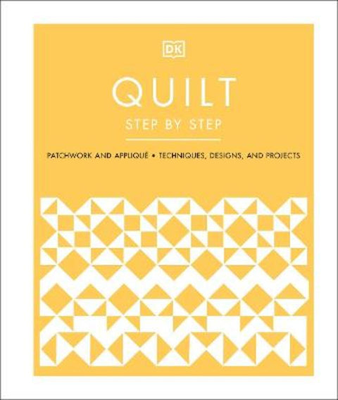 Quilt Step by Step by DK - 9780241531488