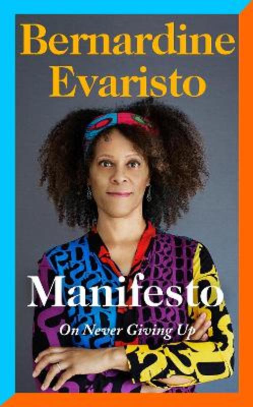 Manifesto by Bernardine Evaristo - 9780241534991