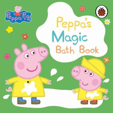 Peppa Pig: Peppa's Magic Bath Book by Peppa Pig - 9780241536520