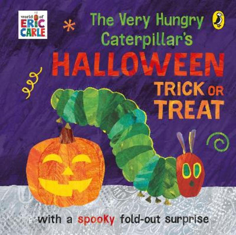 The Very Hungry Caterpillar's Halloween Trick or Treat by Eric Carle - 9780241540503