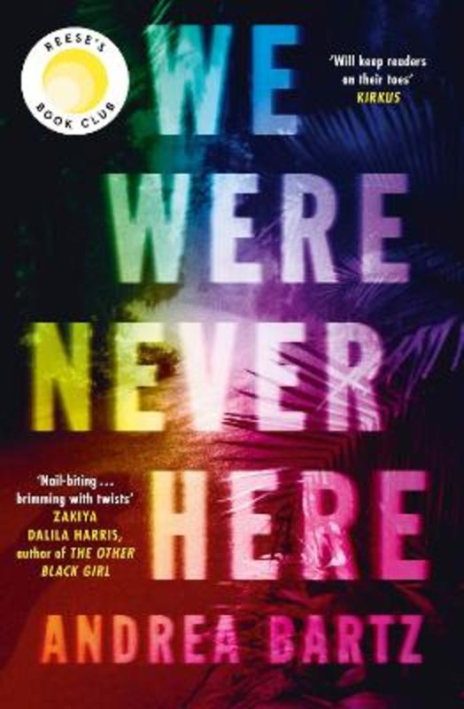 We Were Never Here by Andrea Bartz - 9780241557655