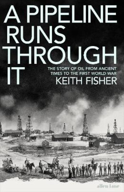 A Pipeline Runs Through It by Keith Fisher - 9780241558225