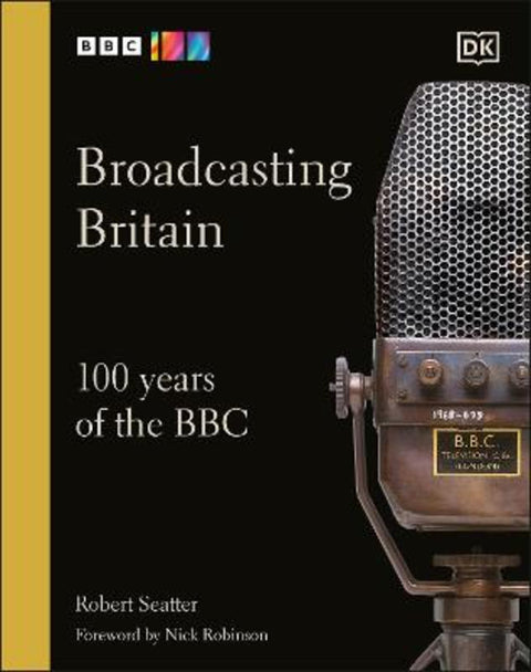 Broadcasting Britain by Robert Seatter - 9780241567548