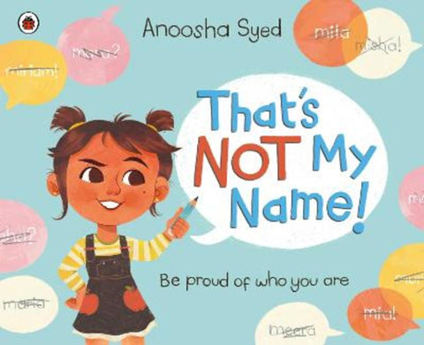 That's Not My Name! by Anoosha Syed - 9780241569399