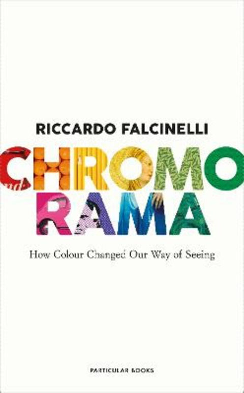 Chromorama by Riccardo Falcinelli - 9780241573792