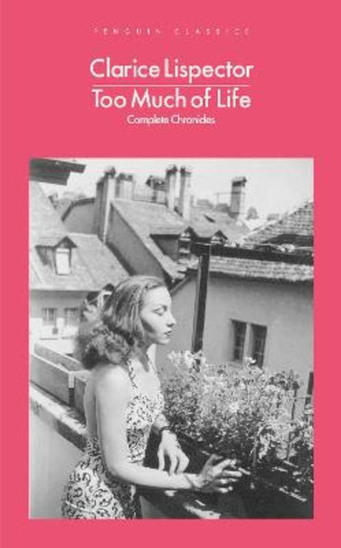 Too Much of Life by Clarice Lispector - 9780241597576