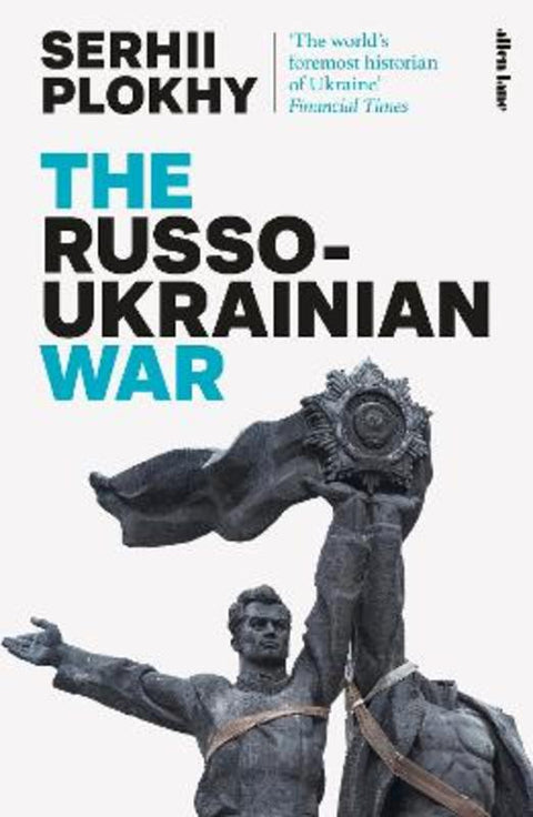 The Russo-Ukrainian War by Serhii Plokhy - 9780241633526