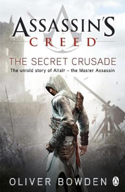 The Secret Crusade by Oliver Bowden - 9780241951729