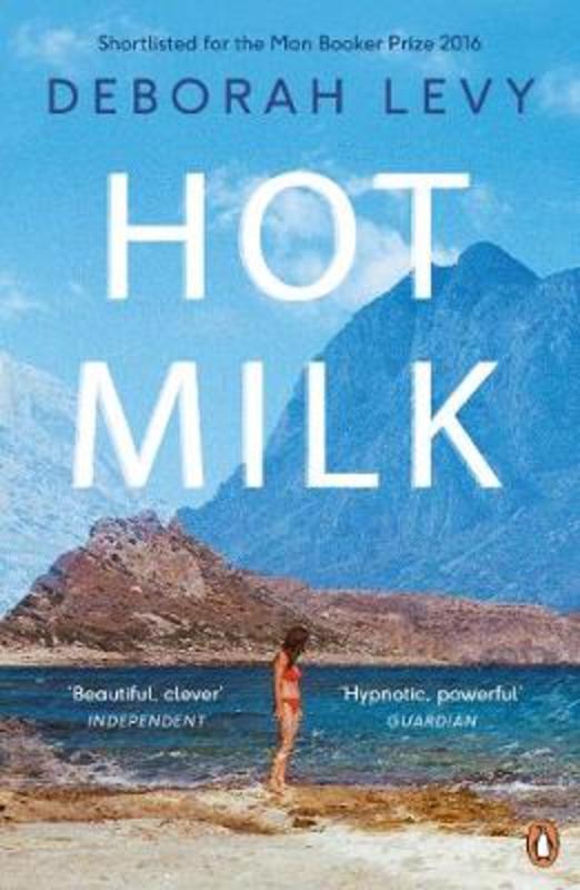 Hot Milk by Deborah Levy - 9780241968031