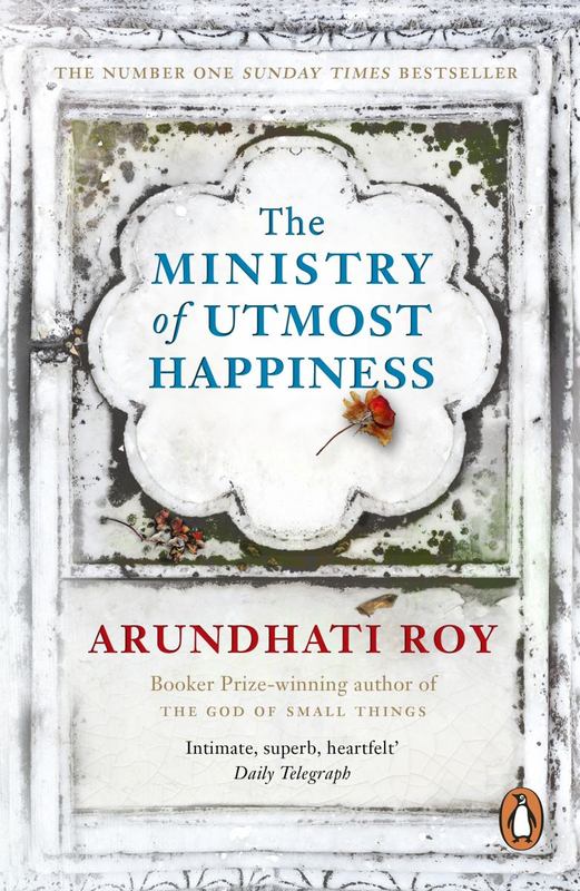 The Ministry of Utmost Happiness by Arundhati Roy - 9780241980767