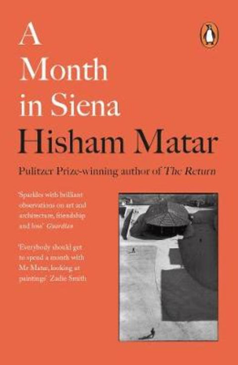 A Month in Siena by Hisham Matar - 9780241987056