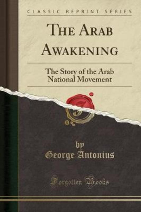 The Arab Awakening by George Antonius - 9780260070821