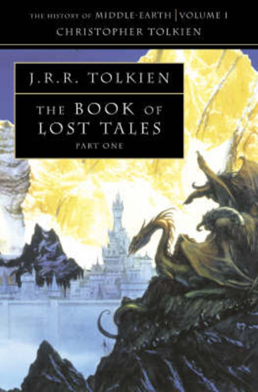 The Book of Lost Tales 1 by Christopher Tolkien - 9780261102224