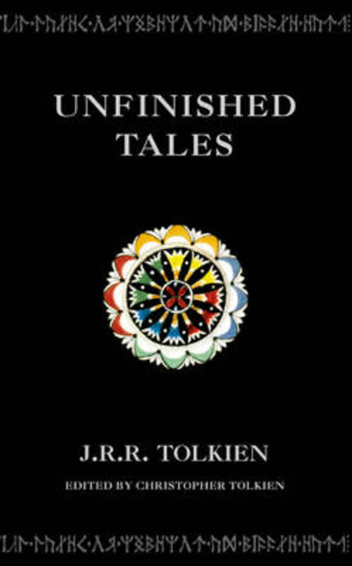 Unfinished Tales by J. R. R. Tolkien - 9780261103627