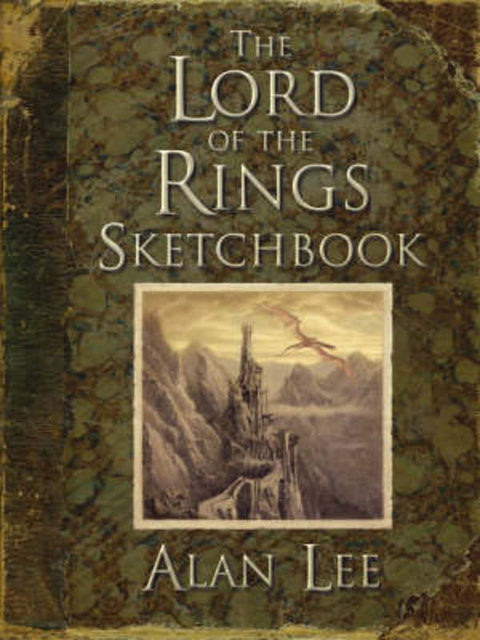 The Lord of the Rings Sketchbook by Alan Lee - 9780261103832
