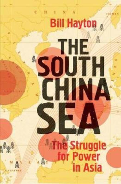 The South China Sea by Bill Hayton - 9780300216943