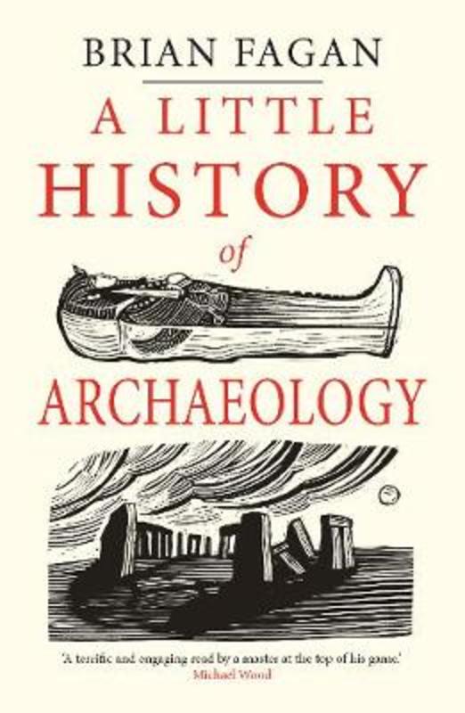 A Little History of Archaeology by Brian Fagan - 9780300243215