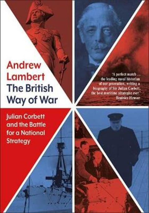 The British Way of War by Andrew Lambert - 9780300250732