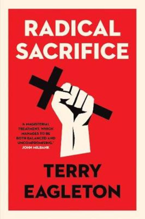 Radical Sacrifice by Terry Eagleton - 9780300251500