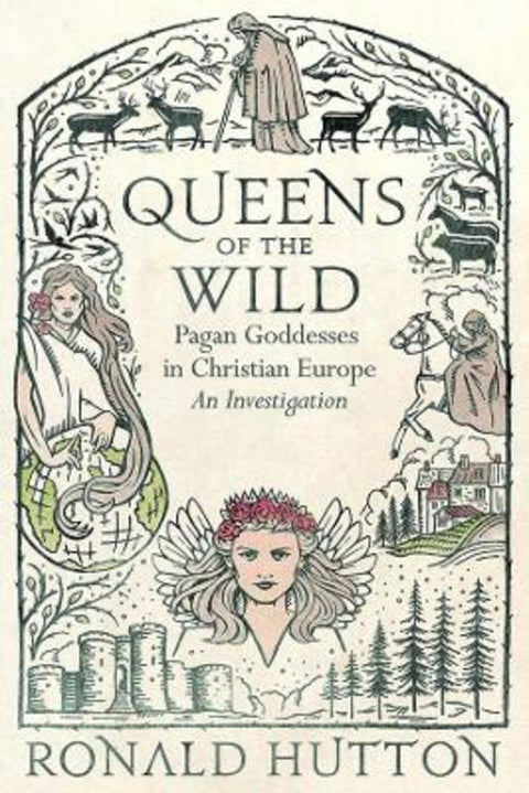 Queens of the Wild by Ronald Hutton - 9780300261011