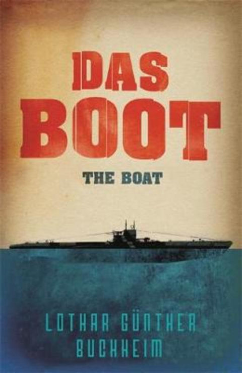 Das Boot by Lothar Gunther Buchheim - 9780304352319
