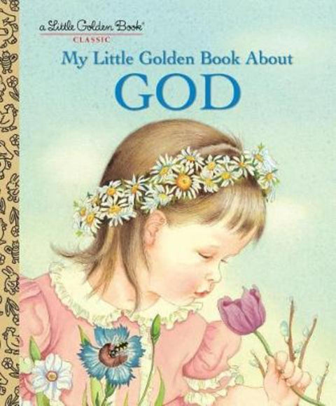 My Little Golden Book About God by Eloise Wilkin - 9780307021052