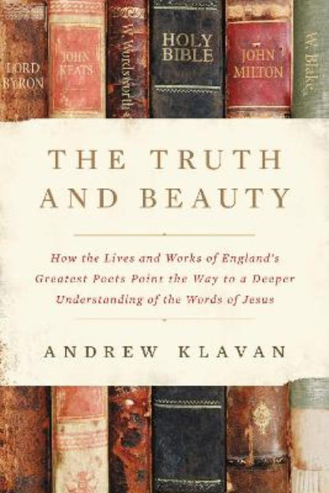 The Truth and Beauty by Andrew Klavan - 9780310364610