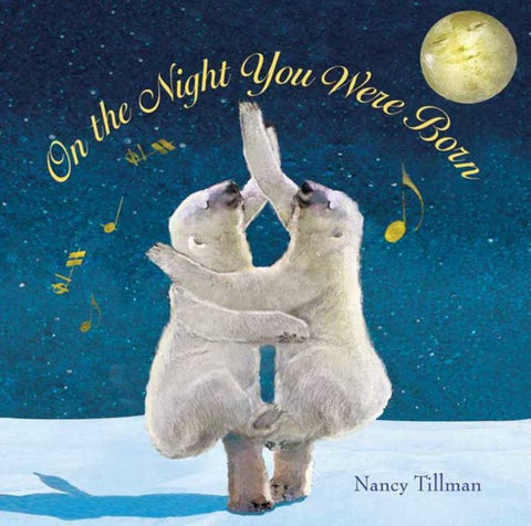 On the Night You Were Born by Nancy Tillman - 9780312346065