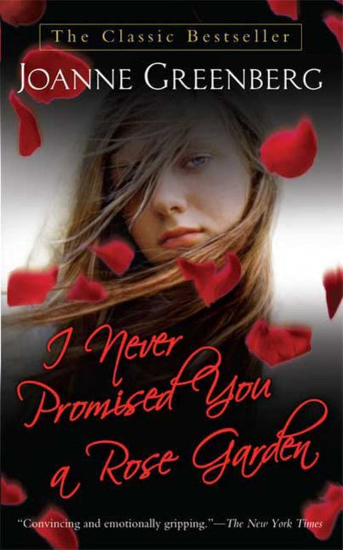 I Never Promised You a Rose Garden by Joanne Greenberg - 9780312943592
