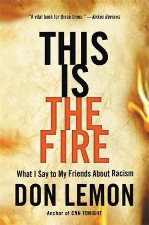 This Is the Fire by Don Lemon - 9780316257572