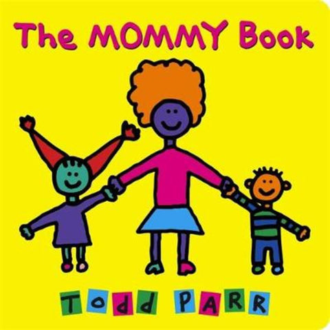 The Mommy Book by Todd Parr - 9780316337748