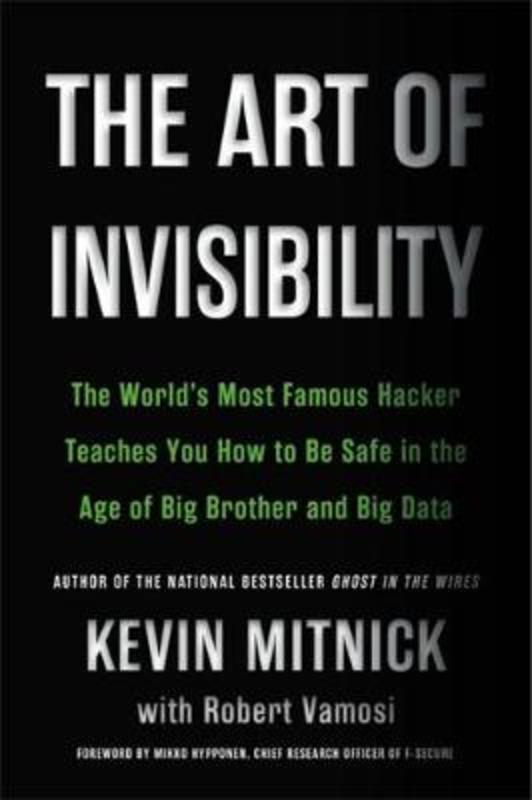The Art of Invisibility by Kevin D. Mitnick - 9780316380522