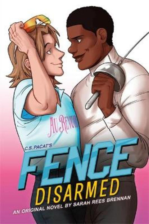 Fence: Disarmed by C.S. Pacat - 9780316429870