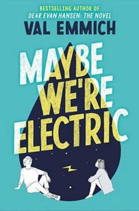 Maybe We're Electric by Val Emmich - 9780316451444