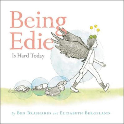 Being Edie Is Hard Today by Ben Brashares - 9780316521741