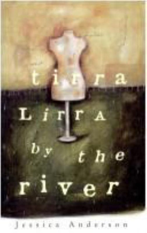 Tirra Lirra By the River by Jessica Anderson - 9780330359719