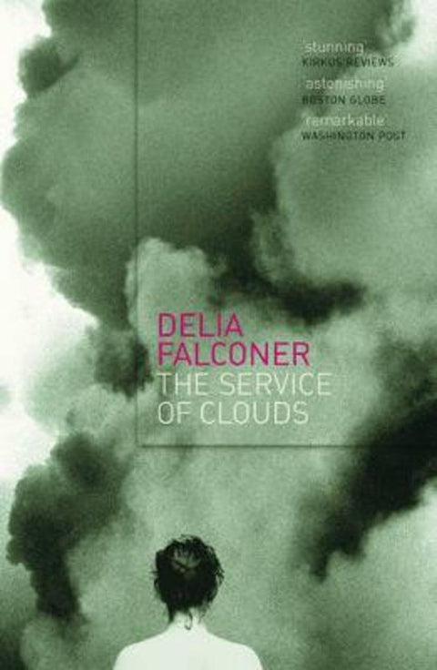 The Service of Clouds by Delia Falconer - 9780330360272