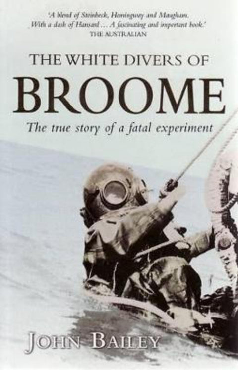 The White Divers of Broome by John Bailey - 9780330363389