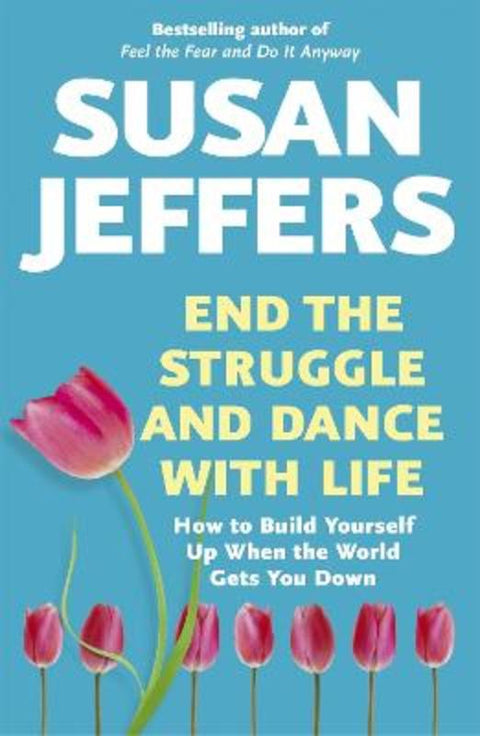 End the Struggle and Dance With Life by Susan Jeffers - 9780340897607