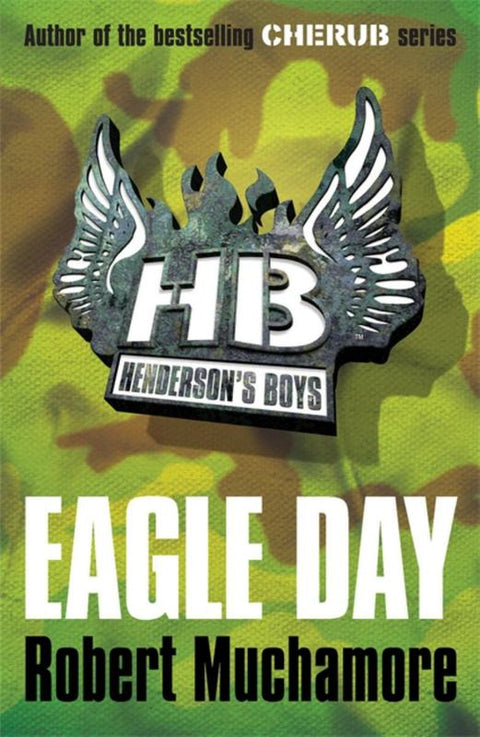 Henderson's Boys: Eagle Day by Robert Muchamore - 9780340956496