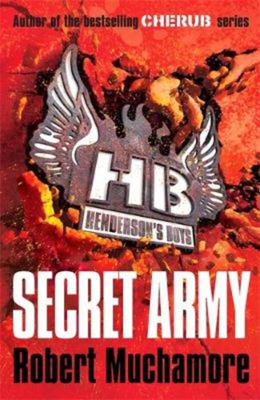 Henderson's Boys: Secret Army by Robert Muchamore - 9780340956502